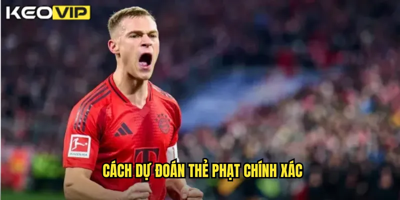 Cách dự đoán thẻ phạt chính xác