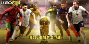 Kèo Dự đoán tỷ số trận