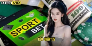 kèo chấp 1.5