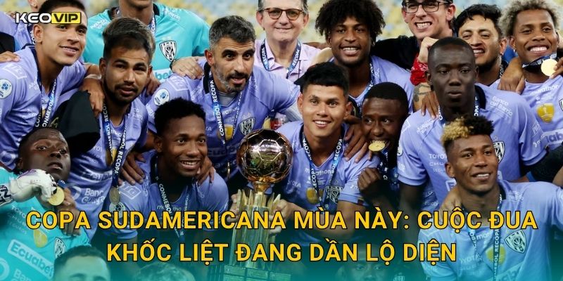 Copa Sudamericana Mùa Này: Cuộc Đua Khốc Liệt Đang Dần Lộ Diện