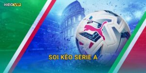 Serie A Hấp Dẫn Tuần Này – Soi Kèo Serie A Kèo Nhà Cái Phân Tích Kỹ Lưỡng