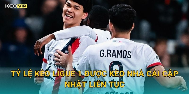 Tỷ Lệ Kèo Ligue 1 Được Kèo Nhà Cái Cập Nhật Liên Tục