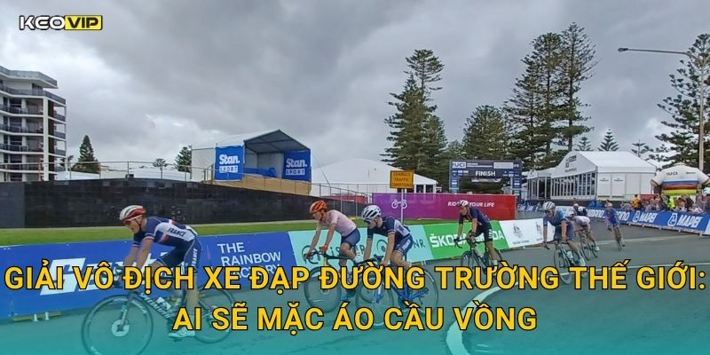 Giải Vô Địch Xe Đạp Đường Trường Thế Giới: Ai Sẽ Mặc Áo Cầu Vồng
